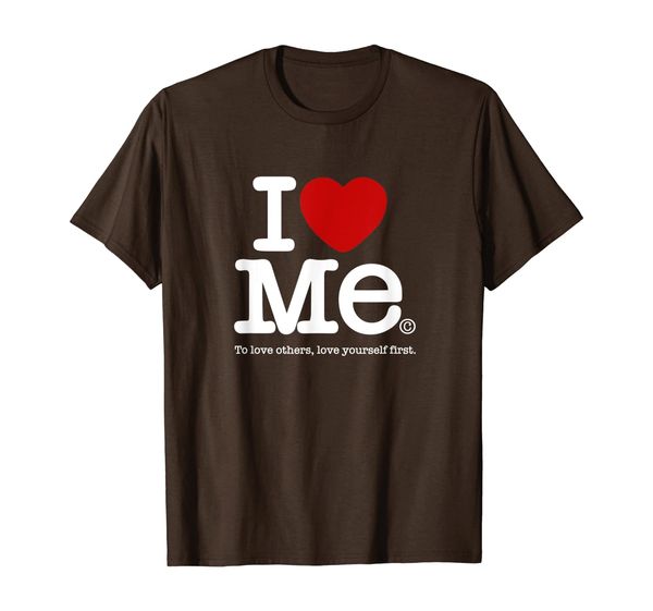 I Heart Me: To Love Others Love Yourself First T-Shirt, White;black