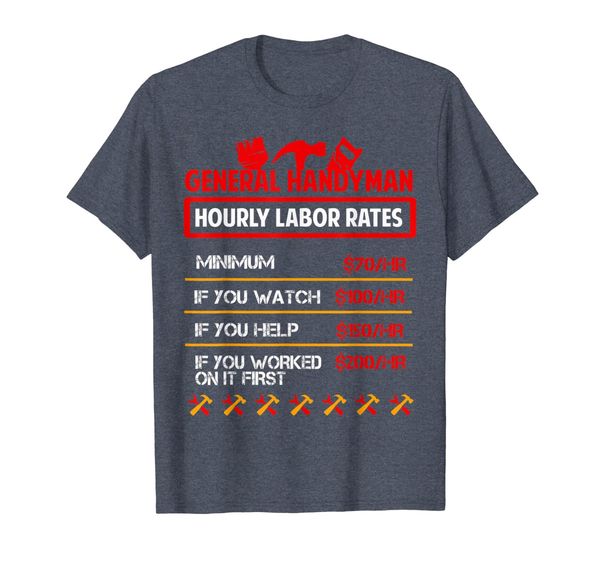 General Handyman Hourly Labor Rates T-shirt, Mainly pictures 
General Handyman Hourly Labor Rates T-shirt, Mainly pictures
