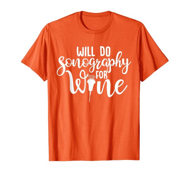 Will Do Sonography For Wine Sonographer Technician Scan T-Shirt, Mainly pictures
Will Do Sonography For Wine Sonographer Technician Scan T-Shirt, Mainly pictures