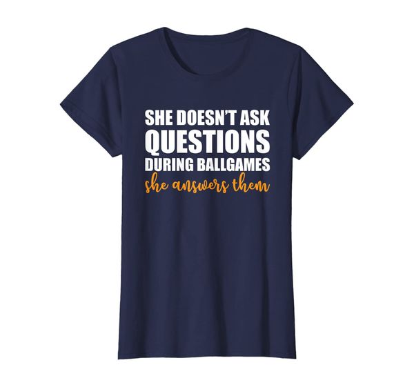 Womens She Doesn't Ask Questions During Ballgames She Answers Shirt, Mainly pictures
Womens She Doesn't Ask Questions During Ballgames She Answers Shirt, Mainly pictures