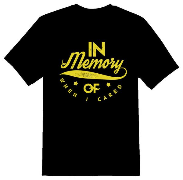 in memory of when i cared black or white tee shirt, White;black
