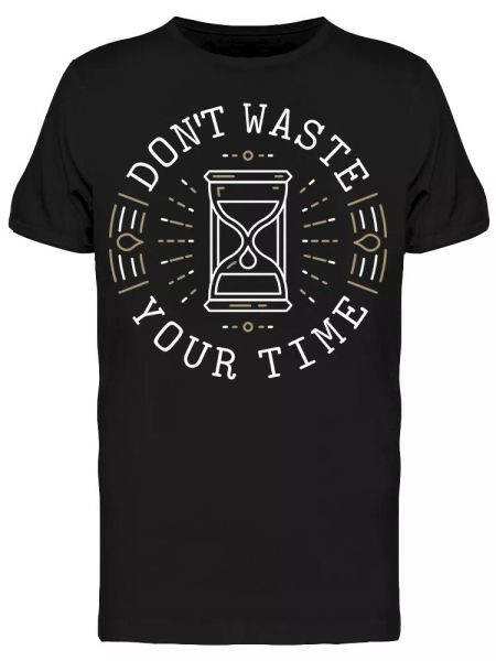 Don't Waste Time Hourglass Water Tee Men's -Image by Shutterstock, White;black