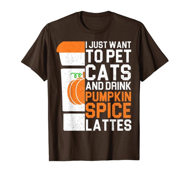 i just want to pet cats and drink pumpkin spice lattes shirt t-shirt, White;black
i just want to pet cats and drink pumpkin spice lattes shirt t-shirt, White;black