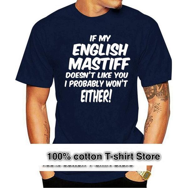 men's t-shirts if my english mastiff doesn't like you i probably 2021 t-shirt won't go to any man, White;black
men's t-shirts if my english mastiff doesn't like you i probably 2021 t-shirt won't go to any man, White;black