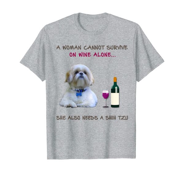 a woman cannot survive on wine alone she also needs a shih t, White;black