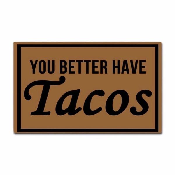 funny printed doormat entrance floor mat you better have tacos non-slip machine washable non-woven carpets
funny printed doormat entrance floor mat you better have tacos non-slip machine washable non-woven carpets