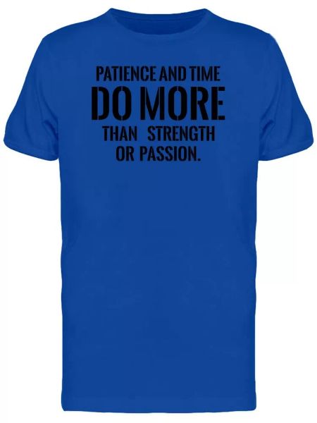 Patience And Time, Quote Tee Men's -Image by Shutterstock, White;black
Patience And Time, Quote Tee Men's -Image by Shutterstock, White;black