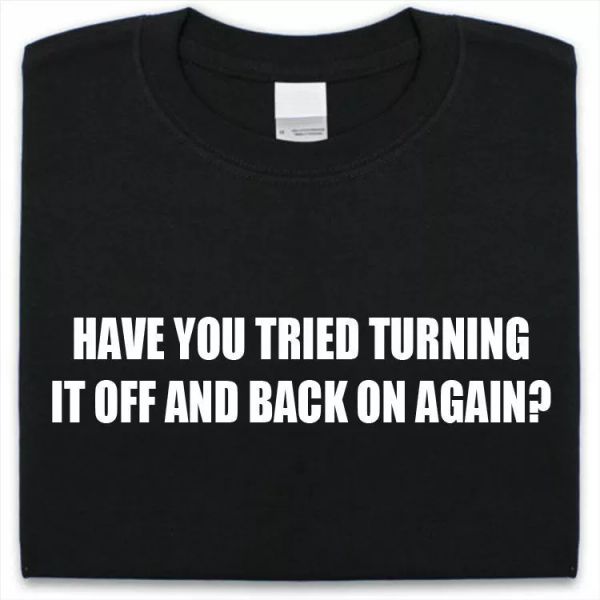 Have You Tried Turning It Off y Trasera On Again Camiseta Divertido Hombre Mujer, White;black
Have You Tried Turning It Off y Trasera On Again Camiseta Divertido Hombre Mujer, White;black