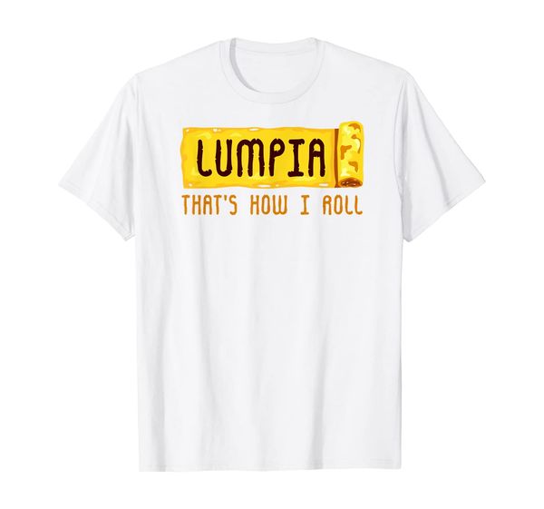 lumpia that's how i roll t shirt philippines spring roll tee, White;black 
lumpia that's how i roll t shirt philippines spring roll tee, White;black