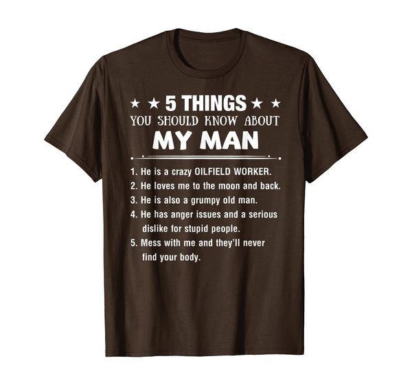 5 things you should know about my man oilfield worker shirt, White;black
5 things you should know about my man oilfield worker shirt, White;black