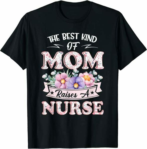 the kind of mom raises a nurse mothers day tshirt size s-5xl, White;black
the kind of mom raises a nurse mothers day tshirt size s-5xl, White;black