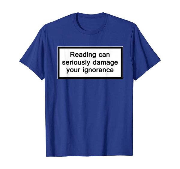 Reading Can Seriously Damage Your Ignorance T-shirt Book Tee, Mainly pictures 
Reading Can Seriously Damage Your Ignorance T-shirt Book Tee, Mainly pictures