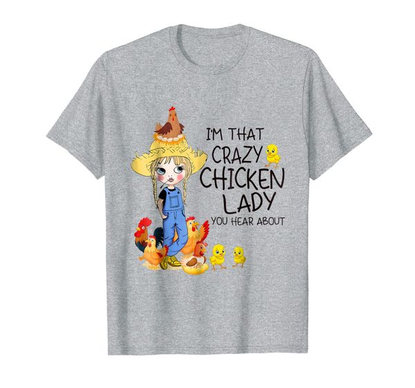 I'm That Crazy Chicken Lady You Hear About Tshirt, Mainly pictures 
I'm That Crazy Chicken Lady You Hear About Tshirt, Mainly pictures