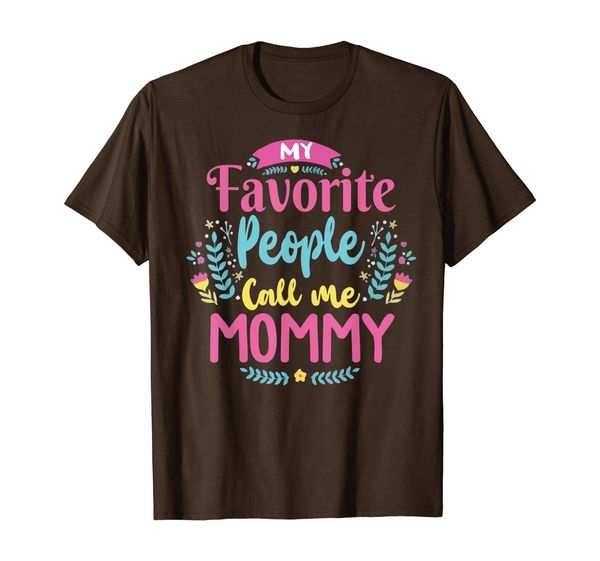 My Favorite People Call Me Mommy Shirt Thanksgiving Gifts T-Shirt, Mainly pictures
My Favorite People Call Me Mommy Shirt Thanksgiving Gifts T-Shirt, Mainly pictures