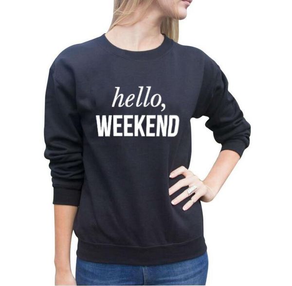women's hoodies & sweatshirts o-neck hello weekend sweatshirt womens white black crewneck pullover slogan tumblr
women's hoodies & sweatshirts o-neck hello weekend sweatshirt womens white black crewneck pullover slogan tumblr