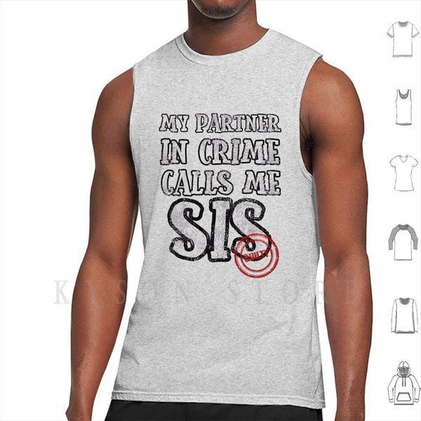 my partner in crime calls me sis tank vest 100% cotton sister brother sisters children child, White;black
my partner in crime calls me sis tank vest 100% cotton sister brother sisters children child, White;black