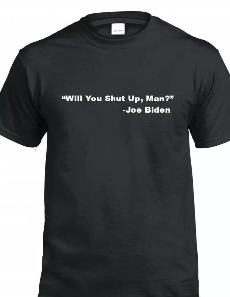 will you shut up, man tee joe biden trump election debate quote t-shirt, White;black
will you shut up, man tee joe biden trump election debate quote t-shirt, White;black