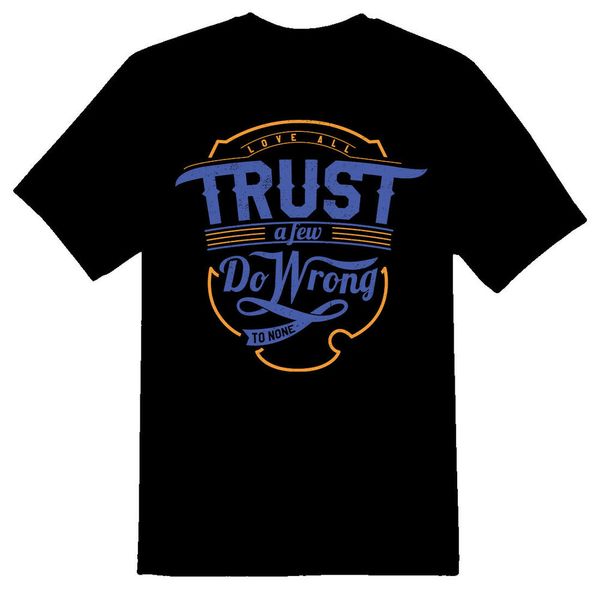trust a few do wrong to none black or white tee shirt, White;black
trust a few do wrong to none black or white tee shirt, White;black