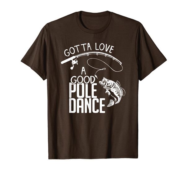 fishing gotta love a good pole dance t-shirt, gift father's, White;black
fishing gotta love a good pole dance t-shirt, gift father's, White;black