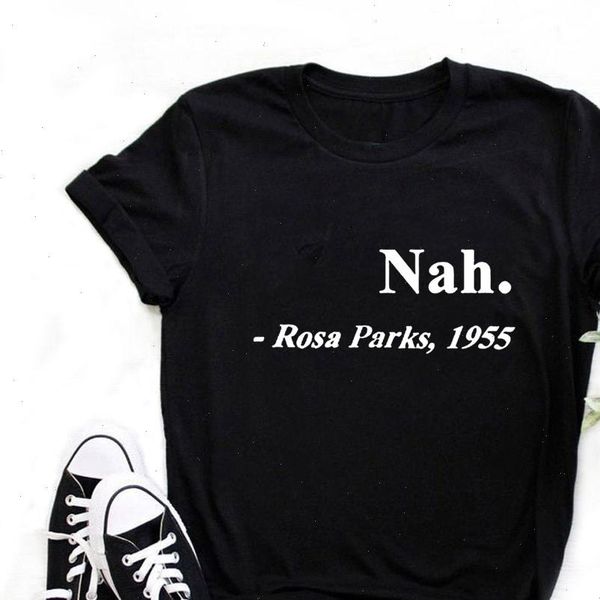 womens women cute funny t shirt teen girl nah rosa parks 1955 black graphic teefemale drop ship, White
womens women cute funny t shirt teen girl nah rosa parks 1955 black graphic teefemale drop ship, White