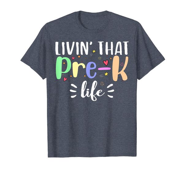 livin' that pre-k life tee pre-k teacher t-shirt t-shirt, White;black
