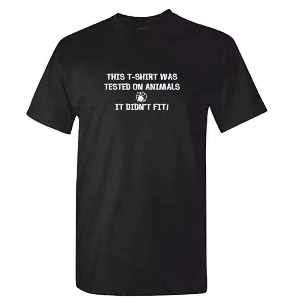 tested on animals tshirt - it didn't fit - funny joke t shirt - gift idea, White;black
tested on animals tshirt - it didn't fit - funny joke t shirt - gift idea, White;black