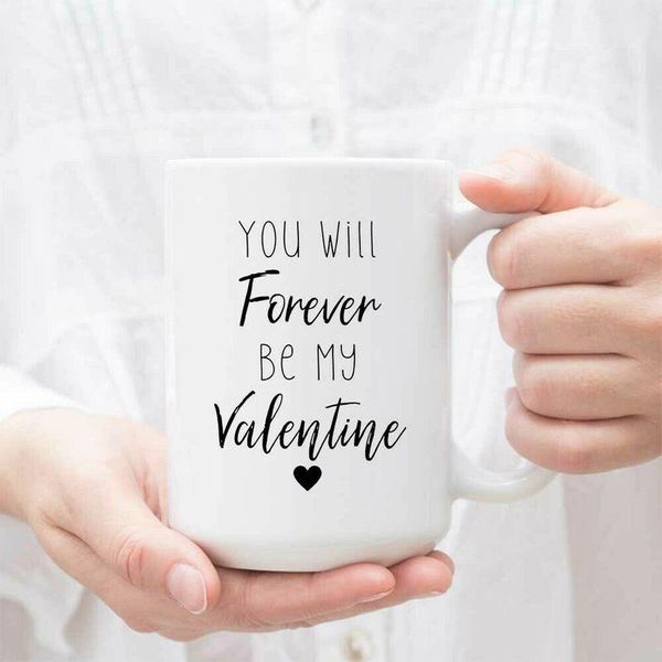 you will forever be my valentine mug for happy valentine's day white 11oz 15oz ceramic coffee cup mugs
you will forever be my valentine mug for happy valentine's day white 11oz 15oz ceramic coffee cup mugs