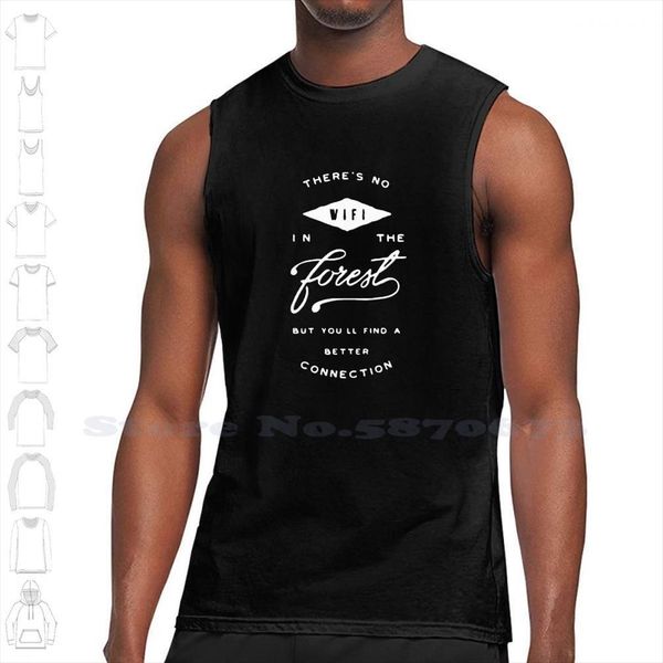 theres no wifi in the forest but youll find a better connection custom funny tank sleeveless vest nature mountain, White;black
theres no wifi in the forest but youll find a better connection custom funny tank sleeveless vest nature mountain, White;black
