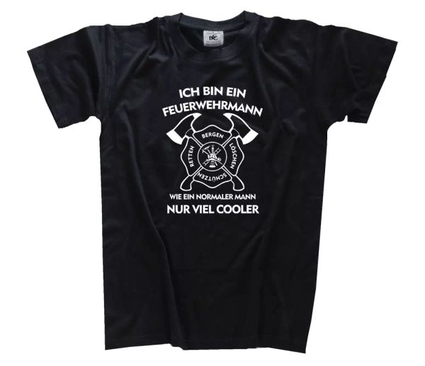 i am a fireman-like normal man nur cooler t shirt s-xxxl, White;black 
i am a fireman-like normal man nur cooler t shirt s-xxxl, White;black