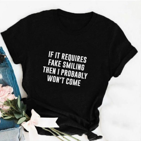 if it requires fake smiling women t shirt funny tshirts with saying tumblr clothing graphic tee crew neck harajuku, White
if it requires fake smiling women t shirt funny tshirts with saying tumblr clothing graphic tee crew neck harajuku, White