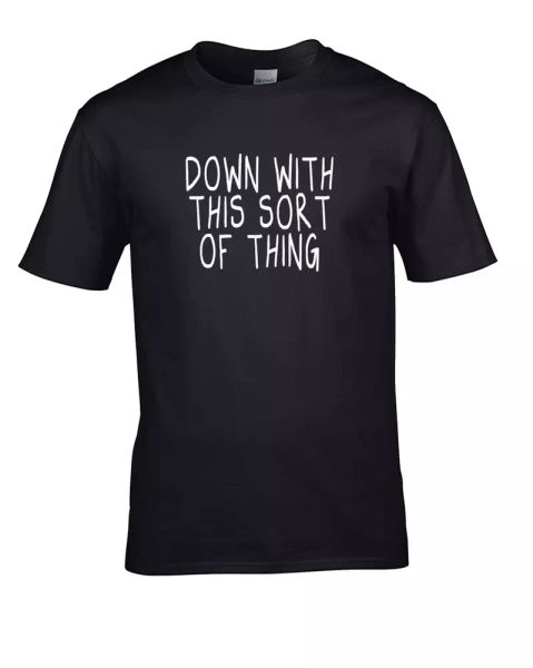 Down With This Sort of Thing- Protest Men's T-Shirt, White;black 
Down With This Sort of Thing- Protest Men's T-Shirt, White;black