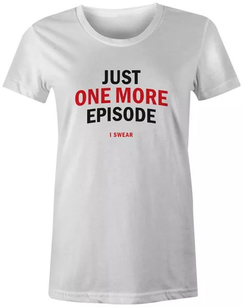 netflix chill funny joke quote womens t-shirt - just one more episode, White;black
netflix chill funny joke quote womens t-shirt - just one more episode, White;black