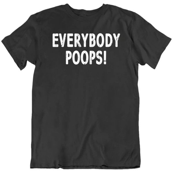 everybody poops tee funny quotes vintage short sleeve t-shirts new, White;black 
everybody poops tee funny quotes vintage short sleeve t-shirts new, White;black