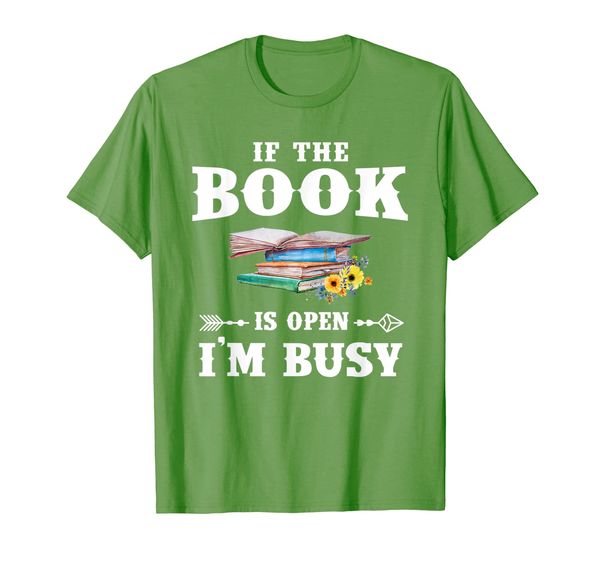 If The Book Is Open I'm Busy T-shirt Gift For Book Lovers, Mainly pictures
If The Book Is Open I'm Busy T-shirt Gift For Book Lovers, Mainly pictures