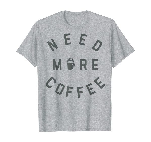 Need More Coffee Curves And Cup T-Shirt, Mainly pictures
Need More Coffee Curves And Cup T-Shirt, Mainly pictures