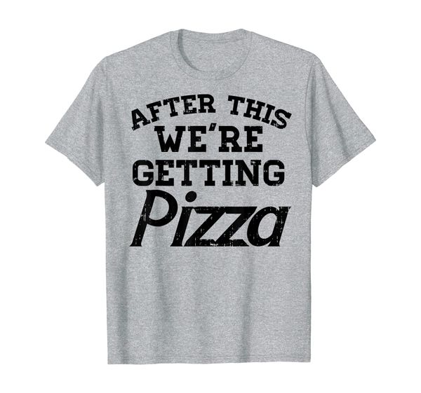 after this were getting pizza funny gym workout food gift t-shirt, White;black
after this were getting pizza funny gym workout food gift t-shirt, White;black