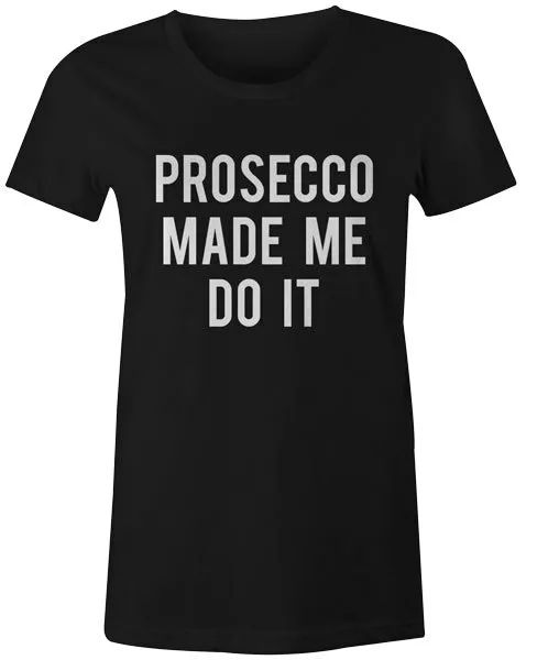 prosecco made me do it t-shirt funny wine tumblr hipster slogan tee, White;black
prosecco made me do it t-shirt funny wine tumblr hipster slogan tee, White;black