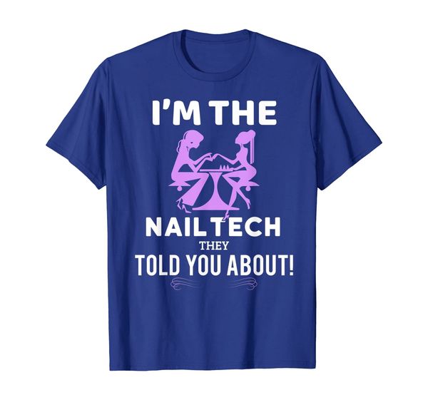 i'm nail tech they told you about nail tech gift women t-shirt, White;black
