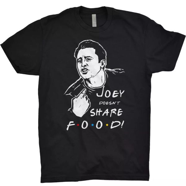 friends t shirt joey doesn't share food pizza fries chandler central perk, White;black
friends t shirt joey doesn't share food pizza fries chandler central perk, White;black