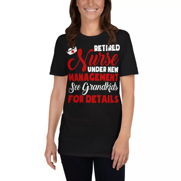 retired nurse under new management see grandkids for details retirement shirt, White;black
retired nurse under new management see grandkids for details retirement shirt, White;black