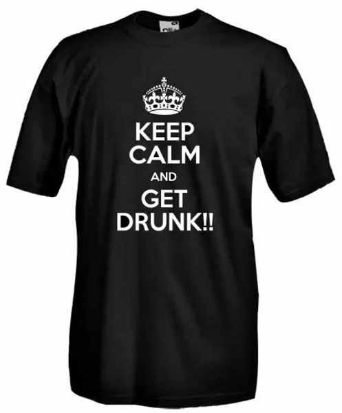 shirt b36 keep calm and get drunk ironic t-shirt, White;black