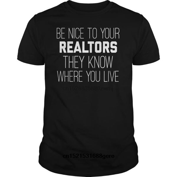 men's t-shirts funny t shirt be nice to your realtors they know where you live t-shirt tshirt men tee, White;black
men's t-shirts funny t shirt be nice to your realtors they know where you live t-shirt tshirt men tee, White;black