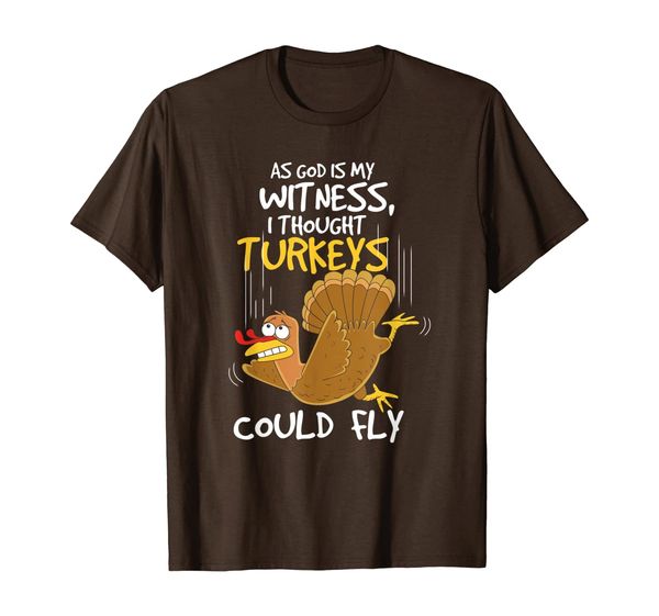 i thought turkeys could fly for thanksgiving day t-shirt, White;black
i thought turkeys could fly for thanksgiving day t-shirt, White;black