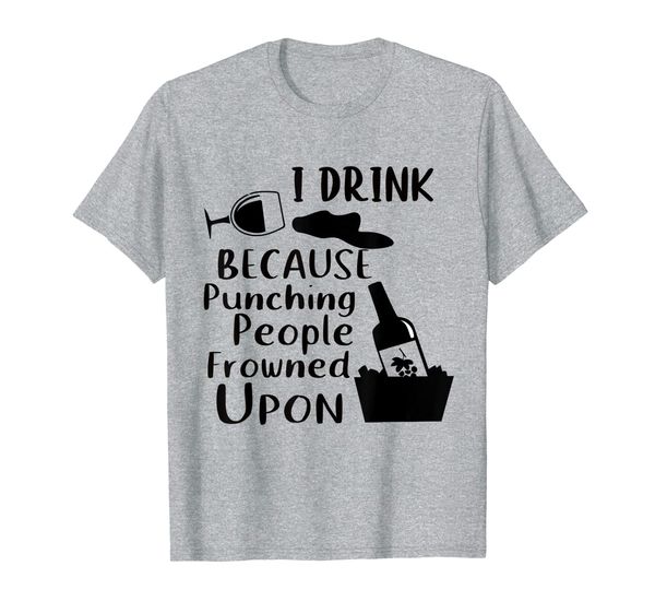i drink wine because punching people is frowned upon, White;black