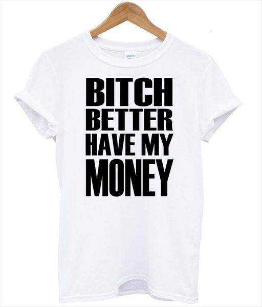 bitch better have my money women t shirts letters print cotton casual funny shirt for lady tee hipster drop, White
bitch better have my money women t shirts letters print cotton casual funny shirt for lady tee hipster drop, White