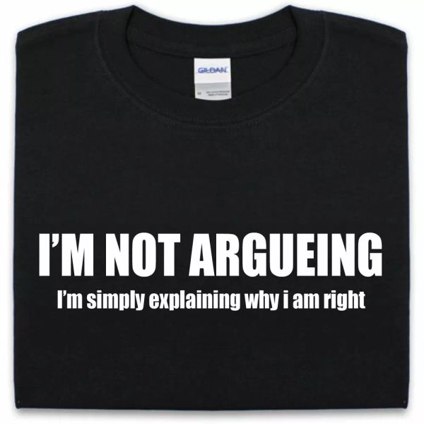 im pas argueing im simply explaining why i am droit t-shirt homme femme drôle, White;black
im pas argueing im simply explaining why i am droit t-shirt homme femme drôle, White;black