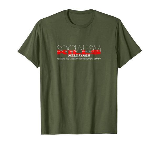 Anti- Socialism T-shirt Socialism Kills Socialism Shirt SC01, Mainly pictures