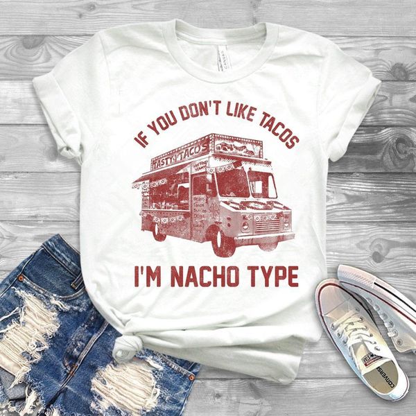 if you dont like tacos womens t shirt im nacho type funny taco cinco de mayo tees letter mexican food, White
if you dont like tacos womens t shirt im nacho type funny taco cinco de mayo tees letter mexican food, White