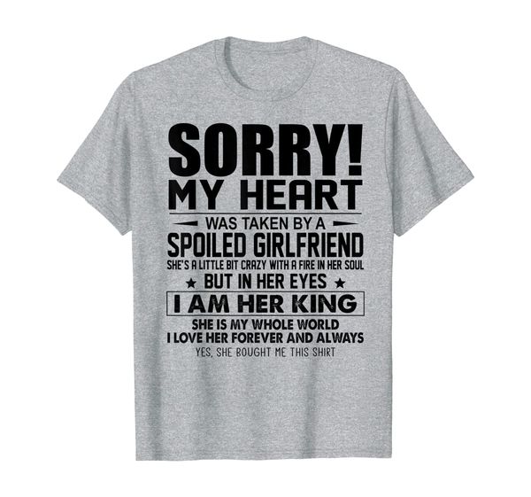 mens sorry my heart was taken by a spoiled girlfriend t-shirt, White;black