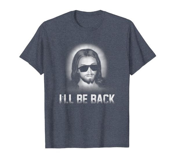 i'll be back jesus t shirt funny church jesus christ god tee, White;black